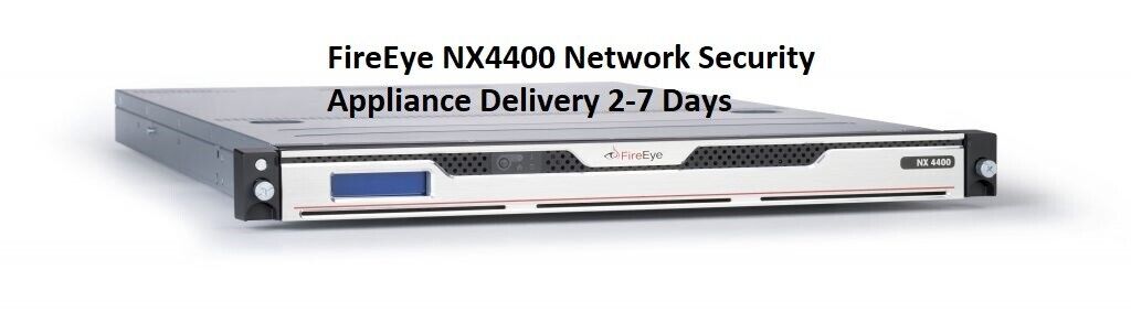 FireEye NX4400 Network Security Appliance Delivery 2-7 Days
