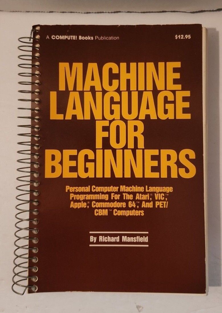 Compute\'s Machine Language for Beginners 1983 Richard Mansfield Atari Apple Etc
